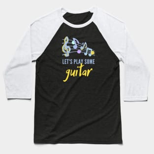 Lets Play Some Guitar Baseball T-Shirt